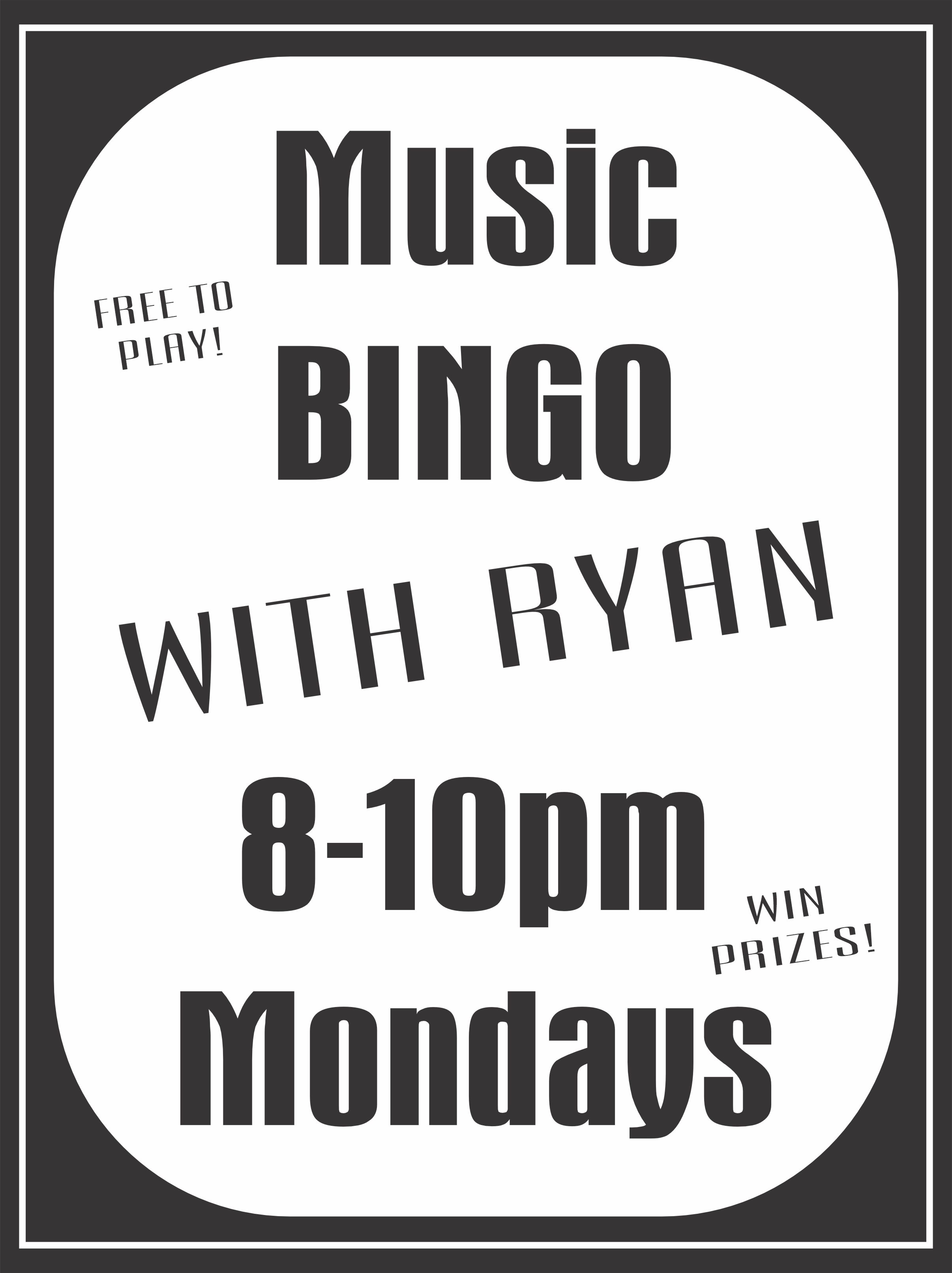 Music BINGO Mondays 8-10pm